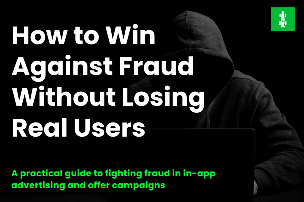 How to Win Against Fraud Without Losing Real Users